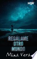 libro Regálame Otro Mundo